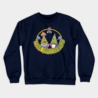 The Fatheads Crewneck Sweatshirt